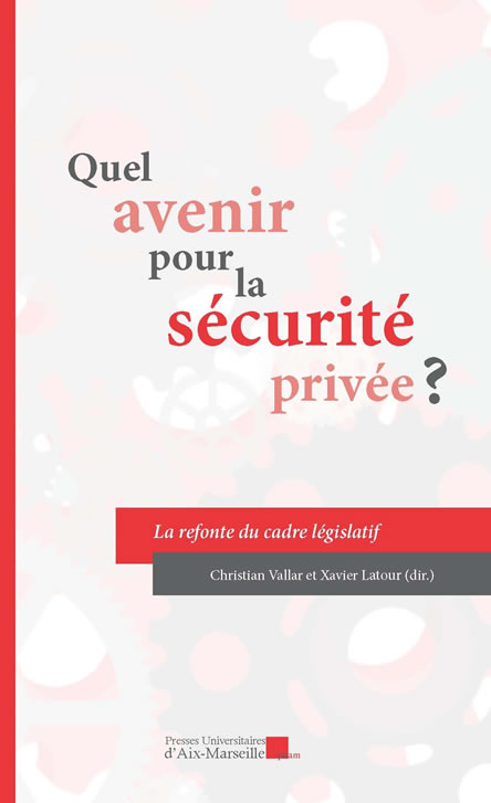 Quel Avenir pour la Sécurité Privée ?