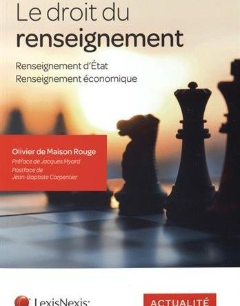 Livre Le droit du renseignement - Renseignement d'état & Renseignement économique