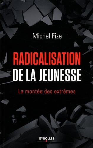 Radicalisation de la Jeunesse - Michel FIZE