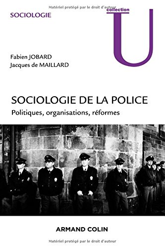 Sociologie de la police – Politiques, organisations, réformes