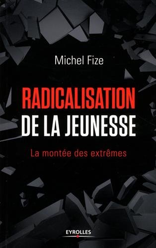 Radicalisation de la Jeunesse – Michel FIZE