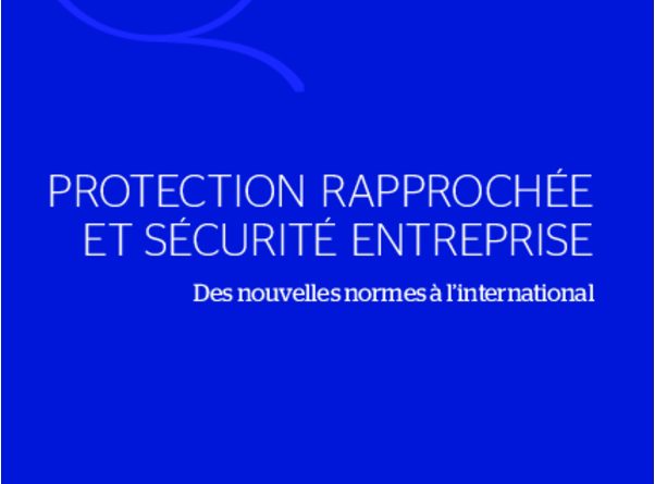 PROTECTION RAPPROCHÉE ET SÉCURITÉ ENTREPRISE