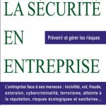 La sécurité en entreprise – Prévenir et gérer les risques