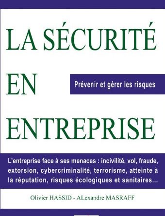 La sécurité en entreprise: Prévenir et gérer les risques