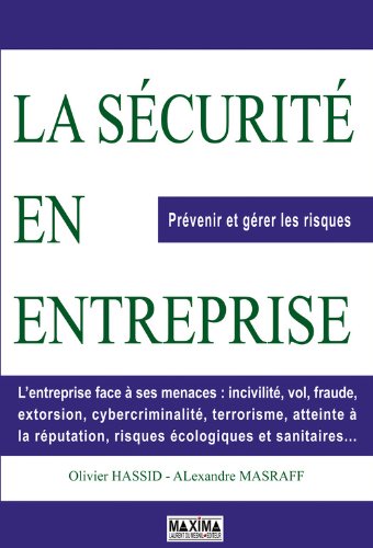 La sécurité en entreprise: Prévenir et gérer les risques