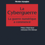 La Cyberguerre – La guerre numérique a commencé