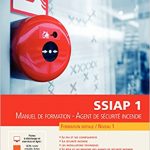 Manuel de formation, agent de sécurité incendie SSIAP 1