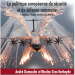 La politique européenne de sécurité et de défense commune. « Parce que l’Europe vaut bien une défense »