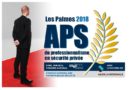 Le SNES lance la 1ère édition des « Palmes APS 2018 du Professionnalisme en Sécurité Privée »
