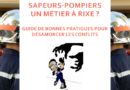 Sapeurs-pompiers, un métier à rixe ? Guide de bonnes pratiques pour désamorcer les conflits