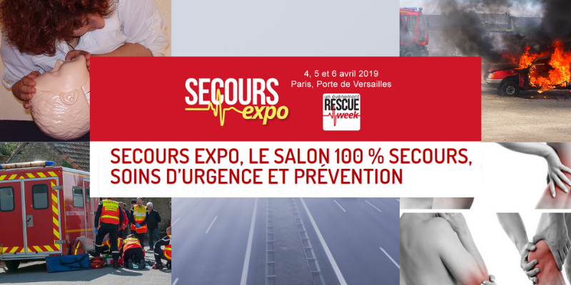 Secours Expo, le salon 100 % secours, soins d’urgence et prévention du 4 au 6 avril 2019 à Paris, Porte de Versailles