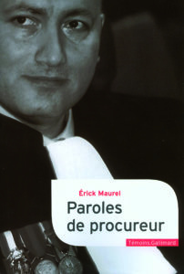 Livre : Paroles de procureur – Erick Maurel
