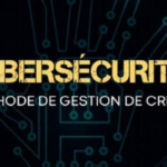 Cybersécurité: Méthode de gestion de crise